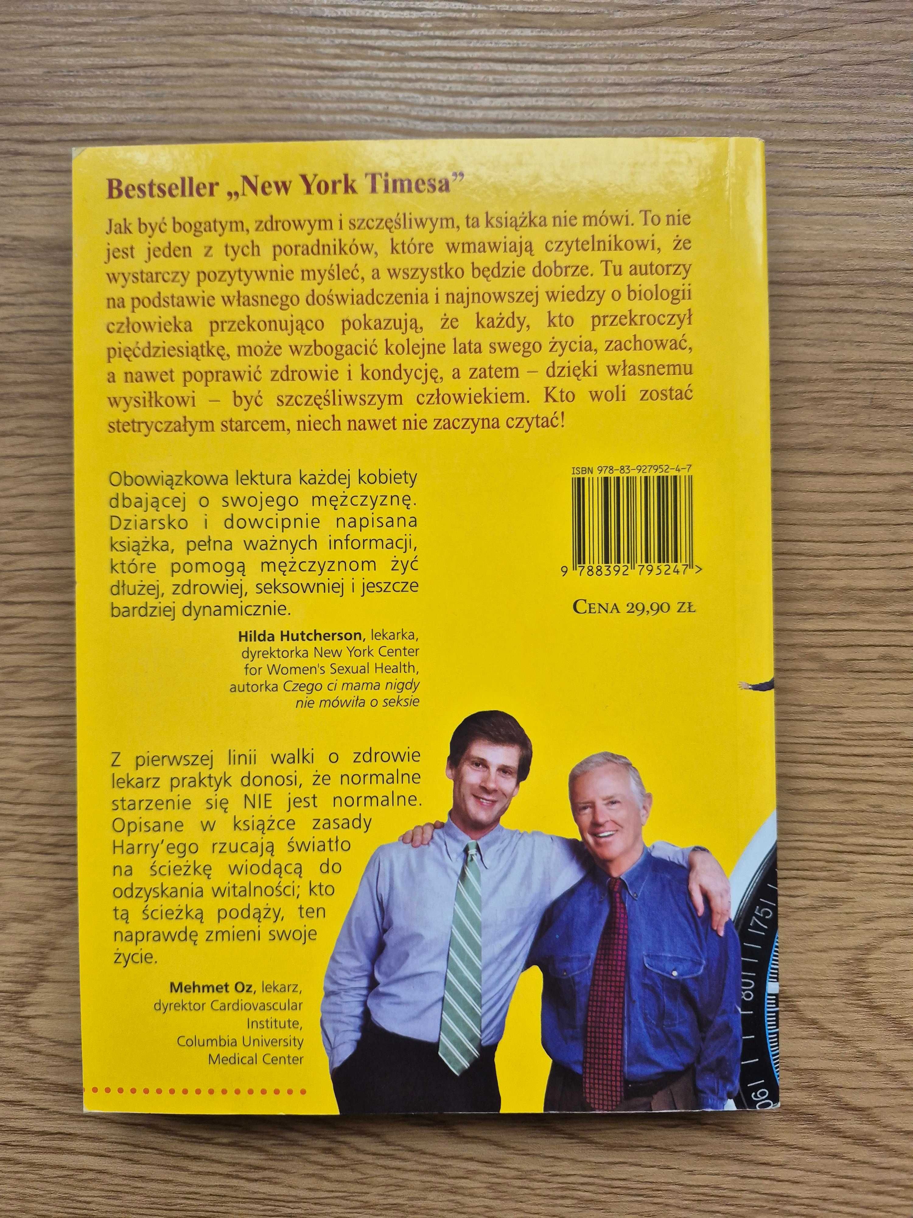 Bądź młodszy za rok. Chris Crowley, Henry S. Lodge.