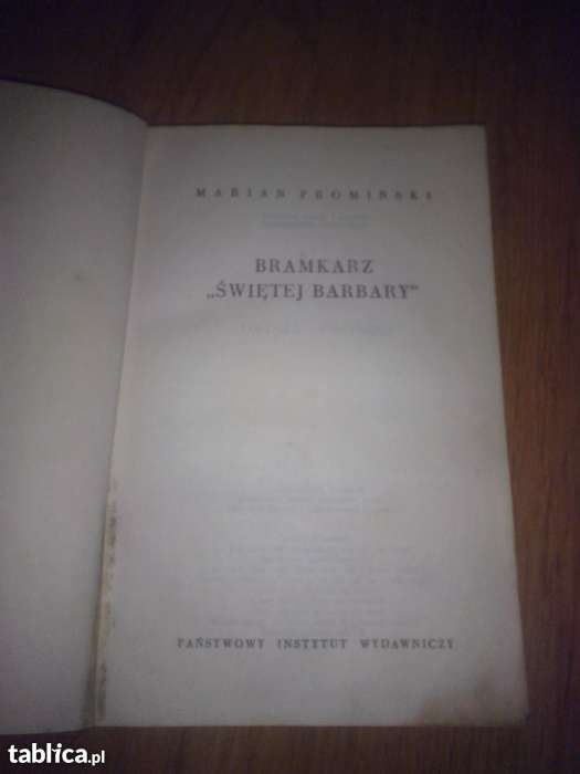 "Bramkarz św. Barbary” M. Promiński, Warszawa 1956, unikat