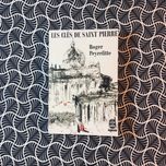 Les Clés de Saint Pierre - Roger Peyrefitte