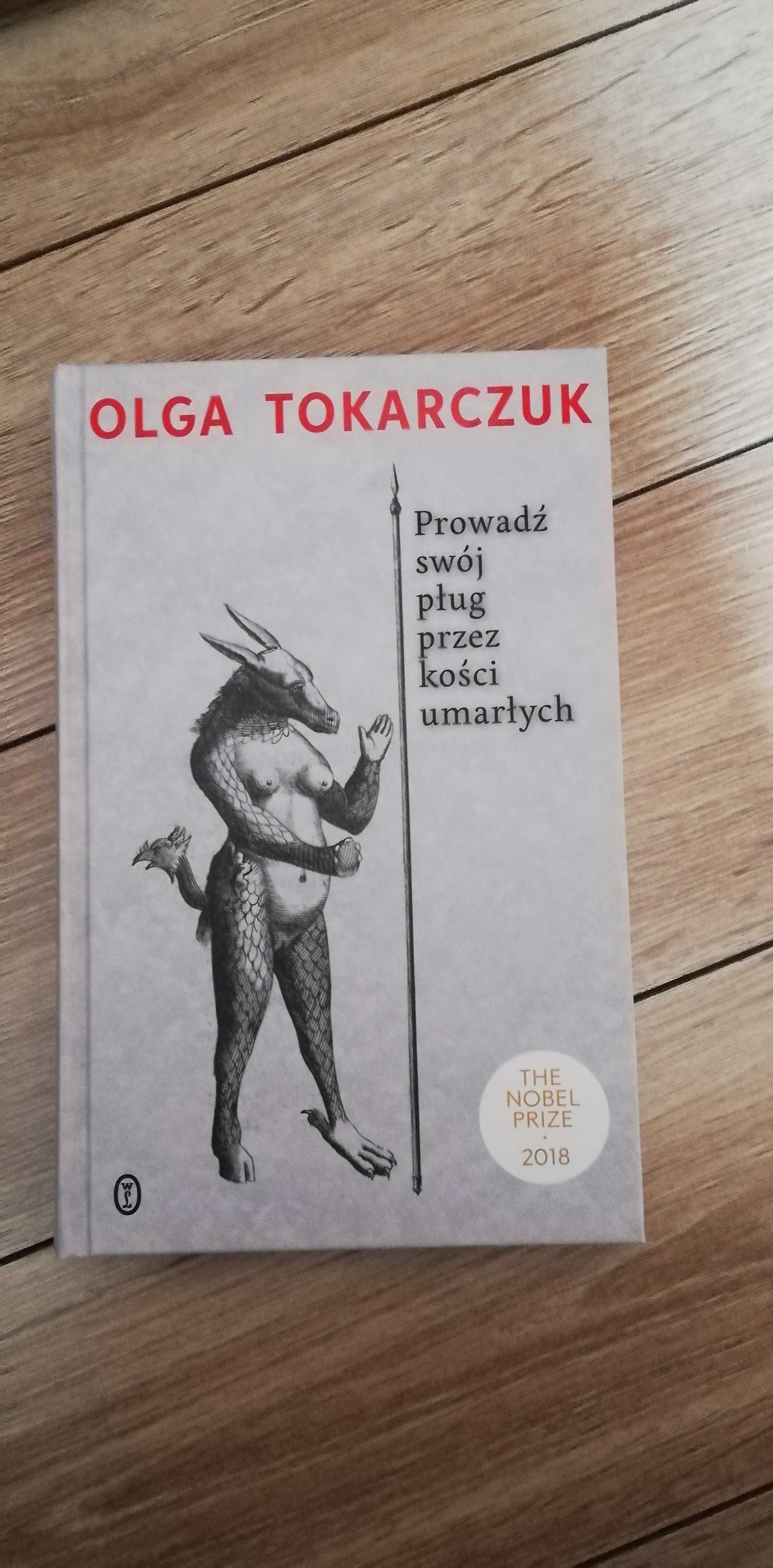 Olga Tokarczuk "Prowadź swój pług przez kości umarłych"