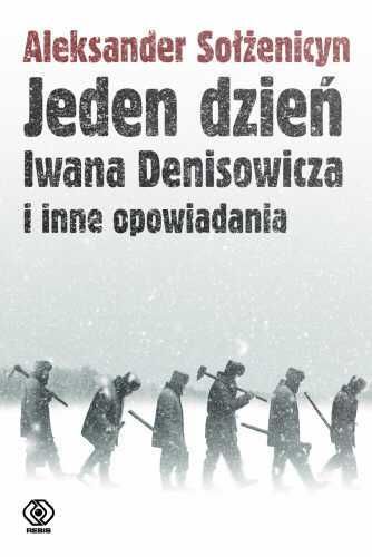 Jeden dzień Iwana Denisowicza i inne opowiadania. A. Sołżenicyn (Nowa)