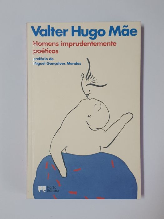 Homens Imprudentemente Poéticos - Valter Hugo Mãe - Porto Editora