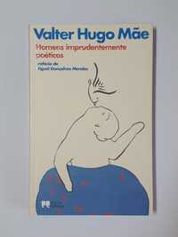 Homens Imprudentemente Poéticos - Valter Hugo Mãe - Porto Editora