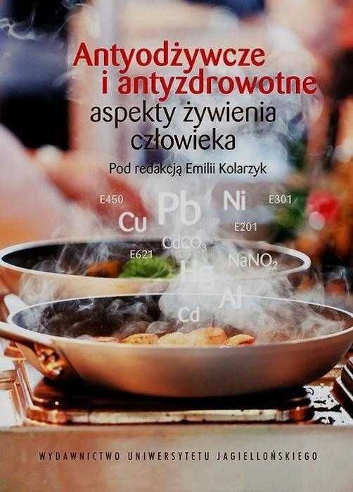 Antyodżywcze I Antyzdrowotne Aspekty Żywienia Emilia Kolarzyk