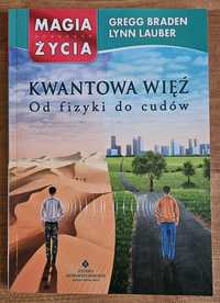 Kwantowa więź - Od fizyki do cudów - G. Braden, L. Lauber