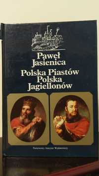 Polska Piastów Polska Jagiellonów - Paweł Jasienica