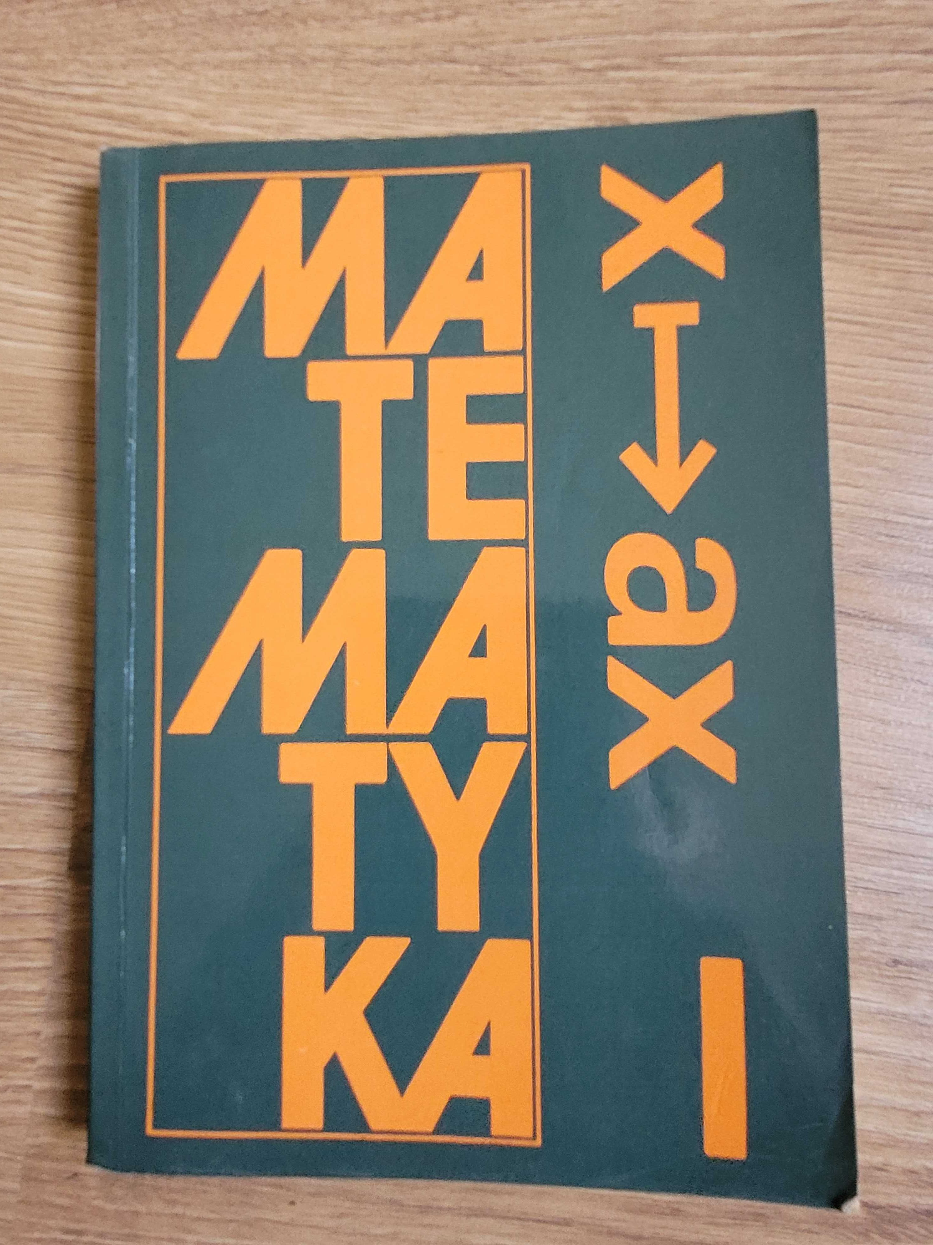 Matematyka. Podręcznik dla LO i technikum. Klasa I