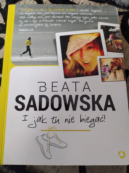 Beata Sadowska: I jak tu nie biegać