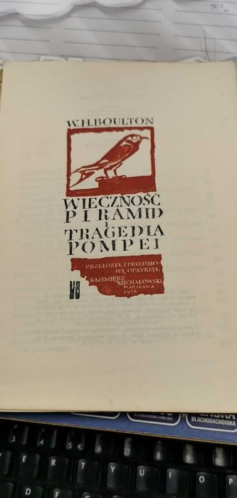 Wieczność Piramid i TRAGEDIA POMPEI Boulton W.H. Archeologia Książki