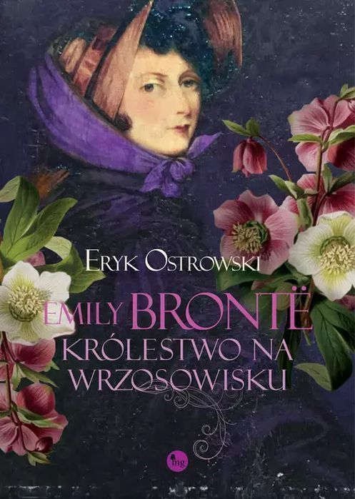 Emily Bronte. Królestwo Na Wrzosowisku Wydawnictwo Mg