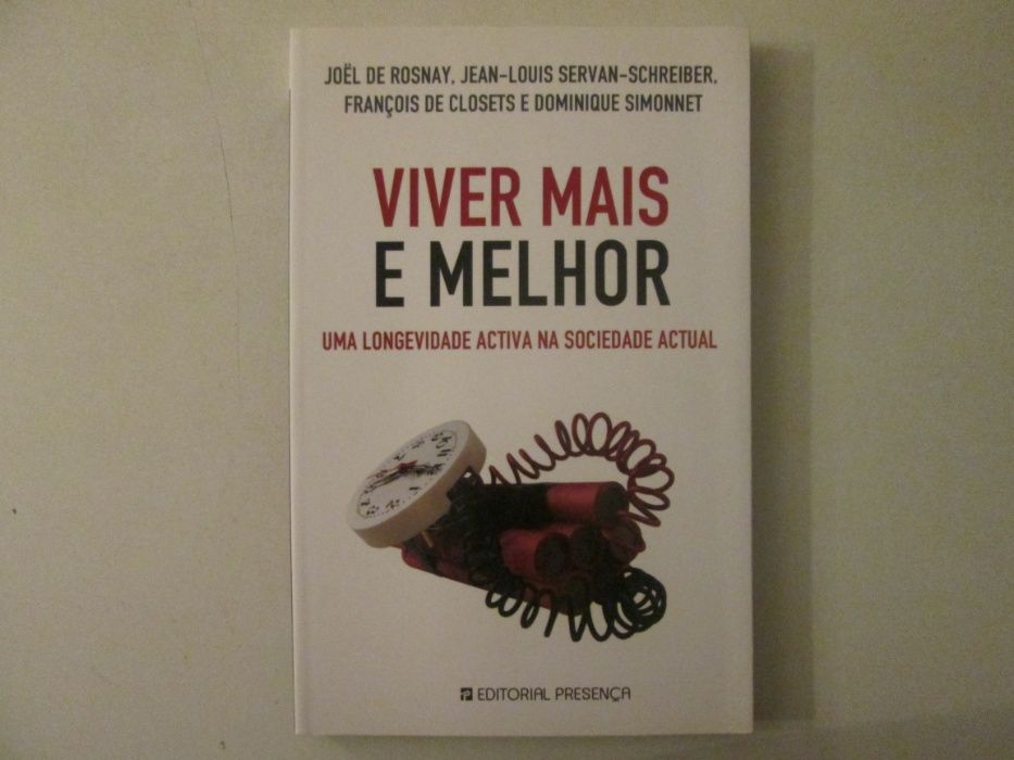 Viver mais e melhor- Joel de Rosnay e outros