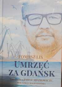 Umrzeć za Gdańsk, T. Lis