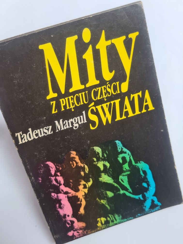 Mity z pięciu części świata - Tadeusz Margul