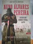 Nuno Álvares Pereira - Guerreiro, Senhor Feudal e Santo |Hist Medieval