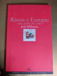 Rússia e Europa: uma parte do todo (José Milhazes)