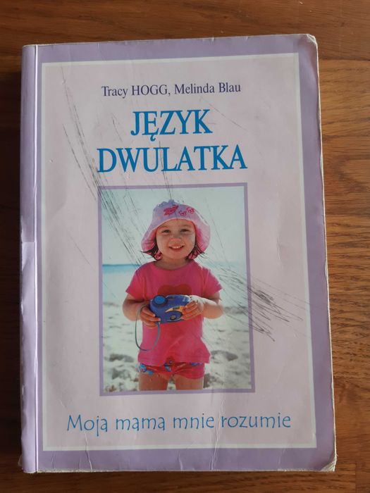 Język dwulatka. Melinda Blau, Tracy Hogg