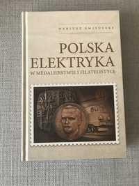 Dariusz Świsulski - Polska Elektryka w medalierstwie i filatelistyce.