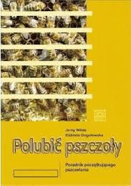 Jerzy Wilde - Polubić pszczoły