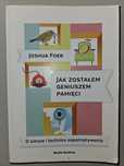 Jak zostałem geniuszem pamięci. O sztuce i technice zapamiętywania.