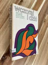 Wczoraj i dziś Antologia opowiadań polskich pisarzy współczesnych