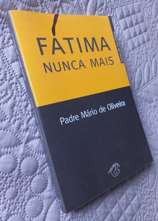 Fátima Nunca Mais - Padre Mário de Oliveira