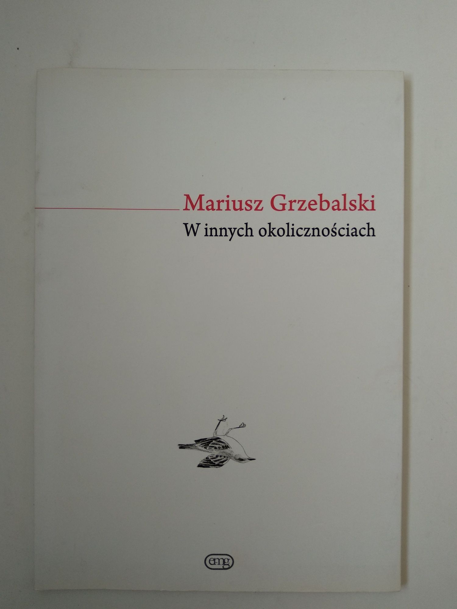 Mariusz Grzebalski - W innych okolicznościach