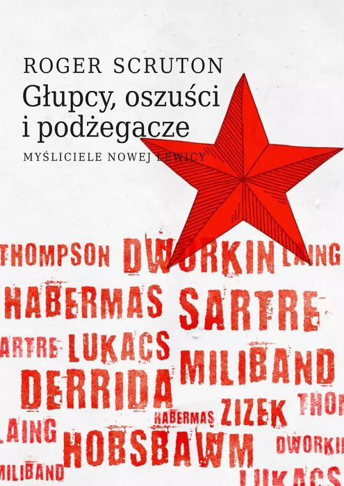 Głupcy, oszuści i podżegacze. Myśliciele nowej lewicy. Zysk i S-ka