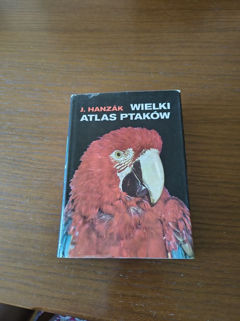 Wielki Atlas Ptaków J.Hanzak