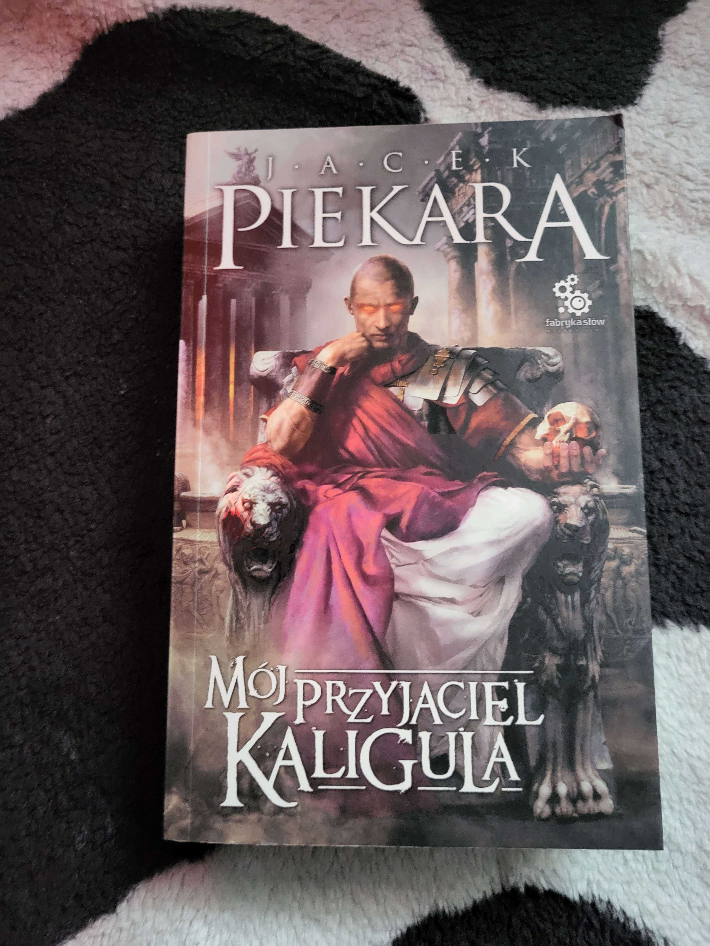 Ksiażka Jacek Piekara - Mój przyjaciel Kaligula