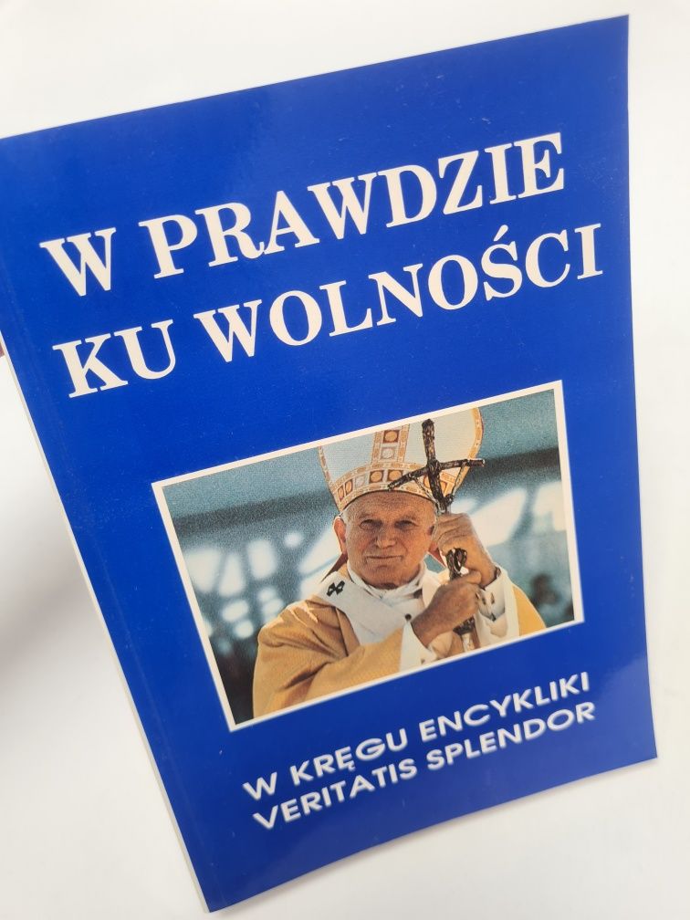 W prawdzie ku wolności. W kręgu encykliki Veritatis Splendor