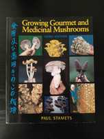 Growing Gourmet and Medicinal Mushrooms de Paul Stamets