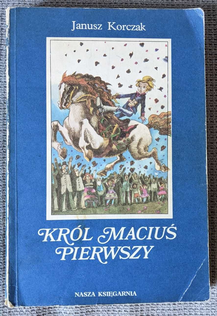 Król Maciuś Pierwszy - autor: Janusz Korczak
