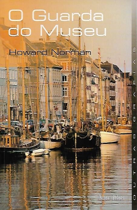 O guarda do museu_Howard Norman_Temas e Debates