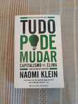 Tudo Pode Mudar - Capitalismo vs. Clima - Naomi Klein