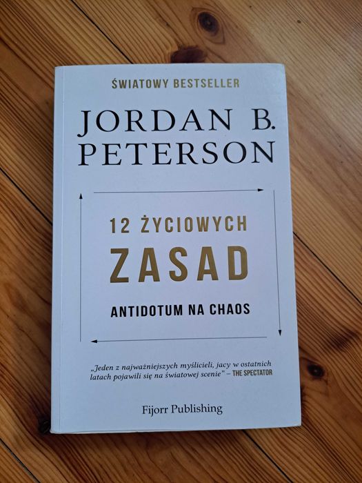 "12 życiowych zasad antidotum na chaos" Jordan B. Peterson