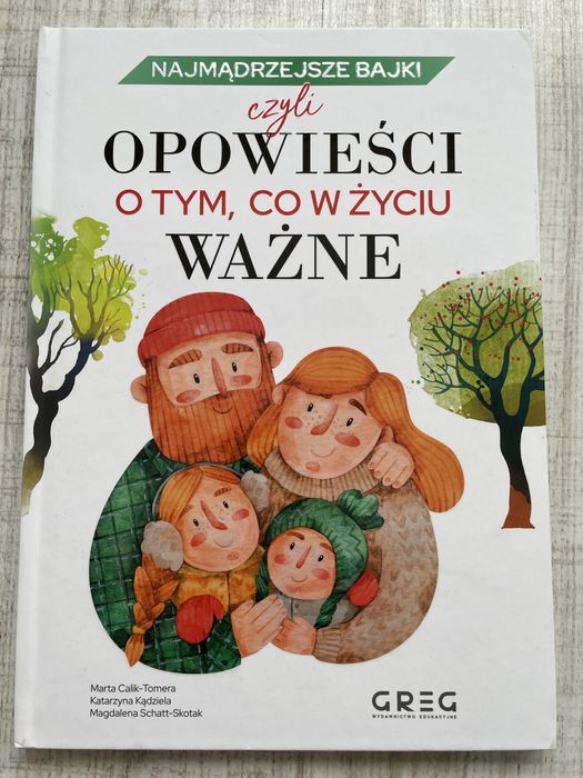 Najmądrzejsze bajki, czyli opowieści o tym, co w życiu ważne
