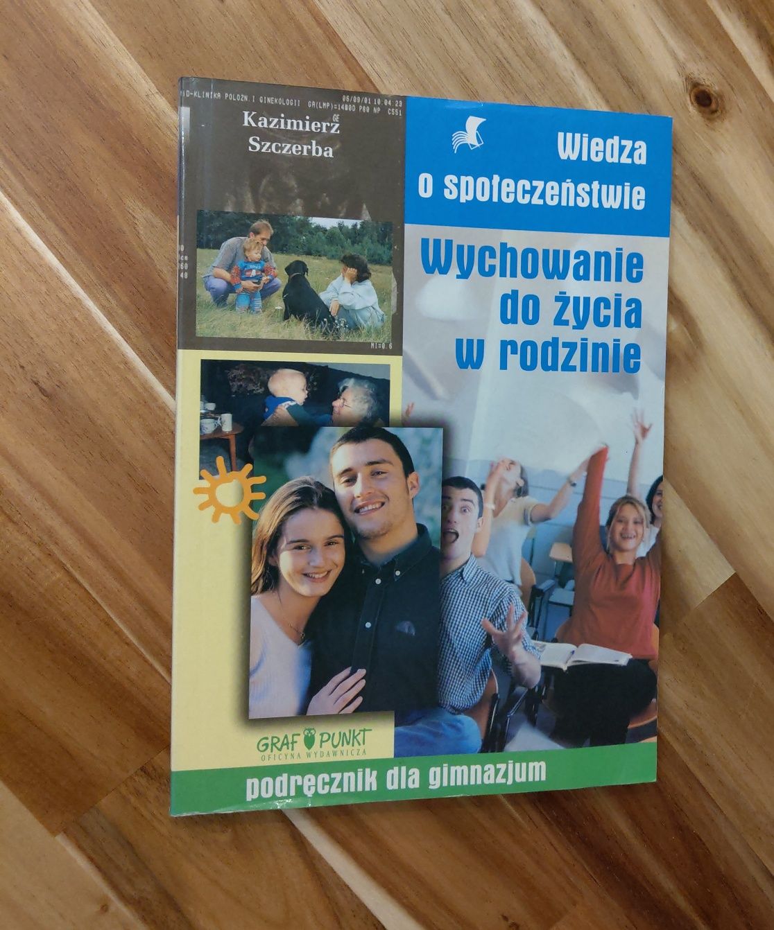 Wiedza o społeczeństwie Wychowanie do życia w rodzinie Kazimierz Szcze