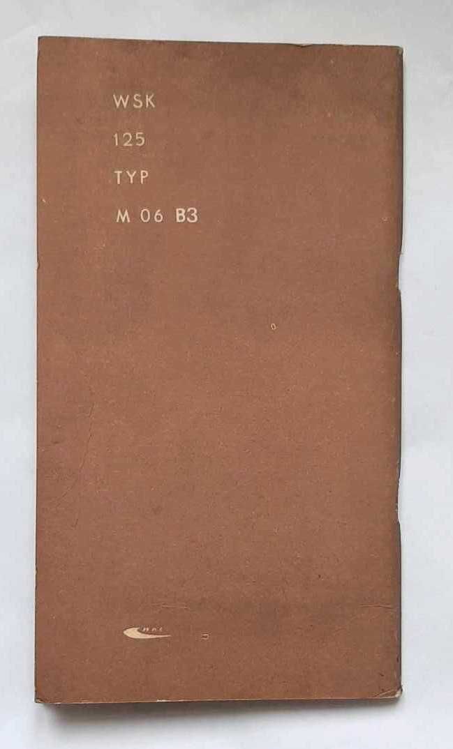 MOTOCYKL WSK TYP M06 B3
instrukcja obsługi
wydanie pierwsze 1971