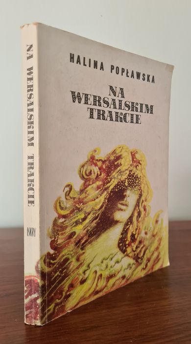 Na wersalskim trakcie - Halina Popławska