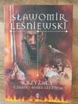 Sławomir Leśniewski Krzyżacy czarno biała legenda książka nowa