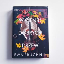 W cieniu dobrych drzew - Ewa Pruchnik