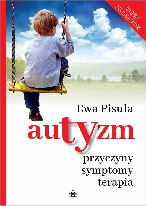 Autyzm - przyczyny, symptomy, terapia. Wydawnictwo Harmonia. Harmonia