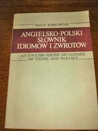 Angielsko - polski słownik idiomów i zwrotów