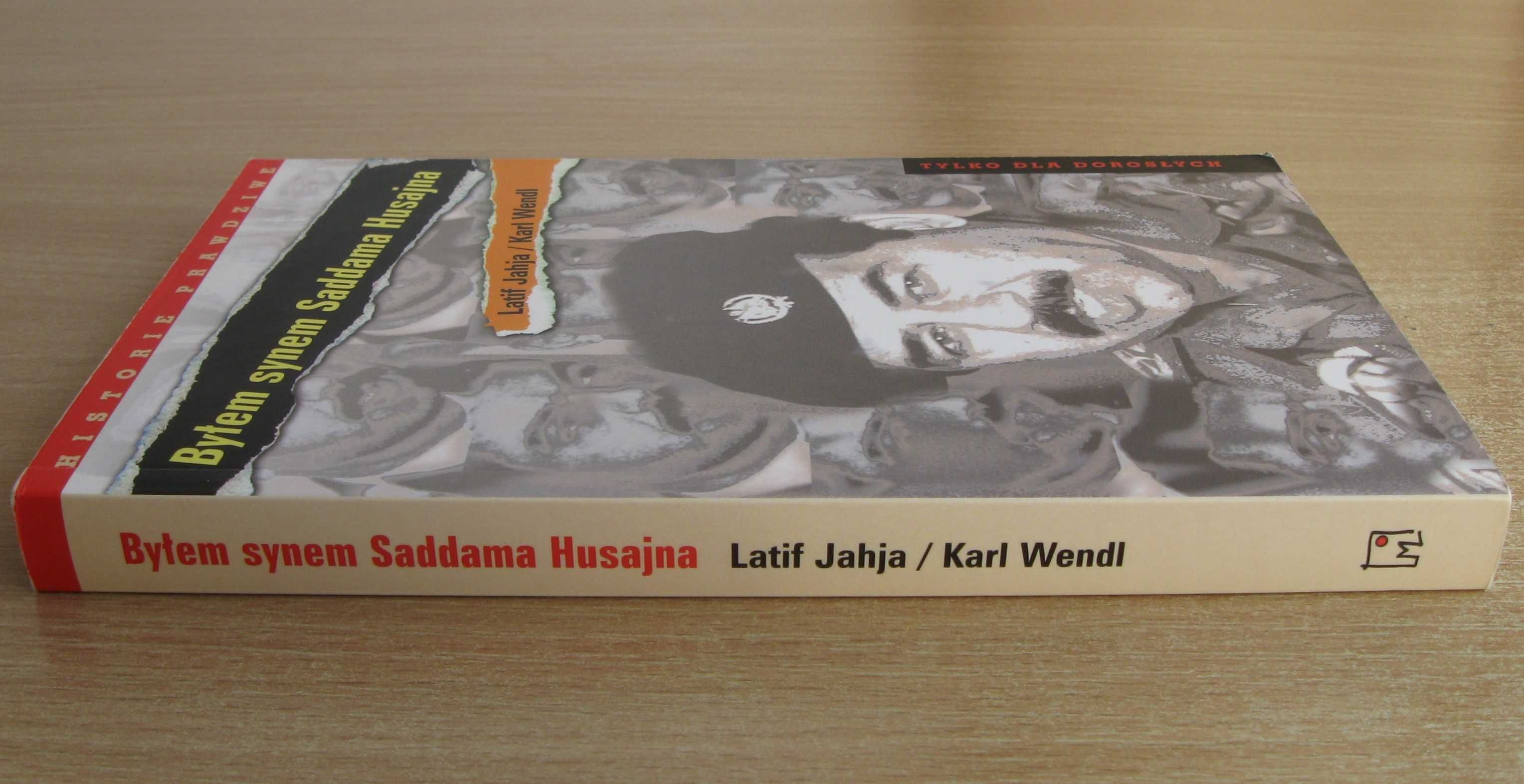 Saddam Husajn Byłem synem Saddama L Jahia + W cieniu Saddama M Ramadan