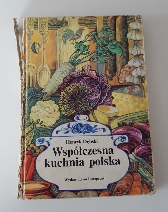 Współczesna kuchnia polska * Henryk Dębski * 1985 * Interpress ***