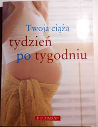 TWOJA CIĄŻA tydzień po tygodniu * książka * bdb stan