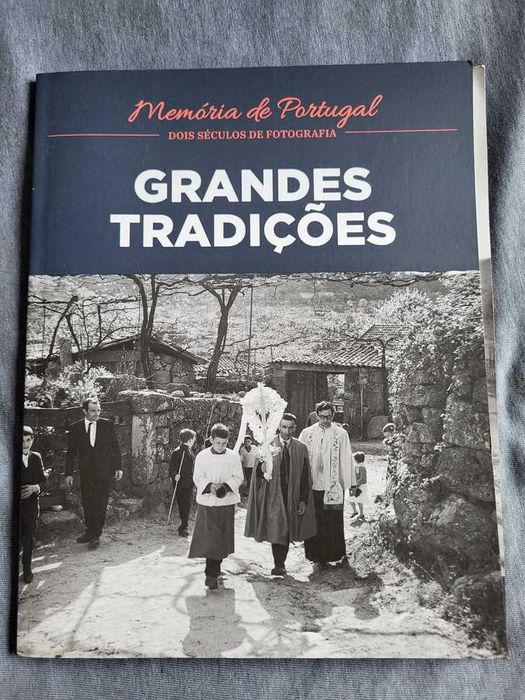 Memórias de Portugal - Dois Séculos de Fotografia - Grandes Tradições
