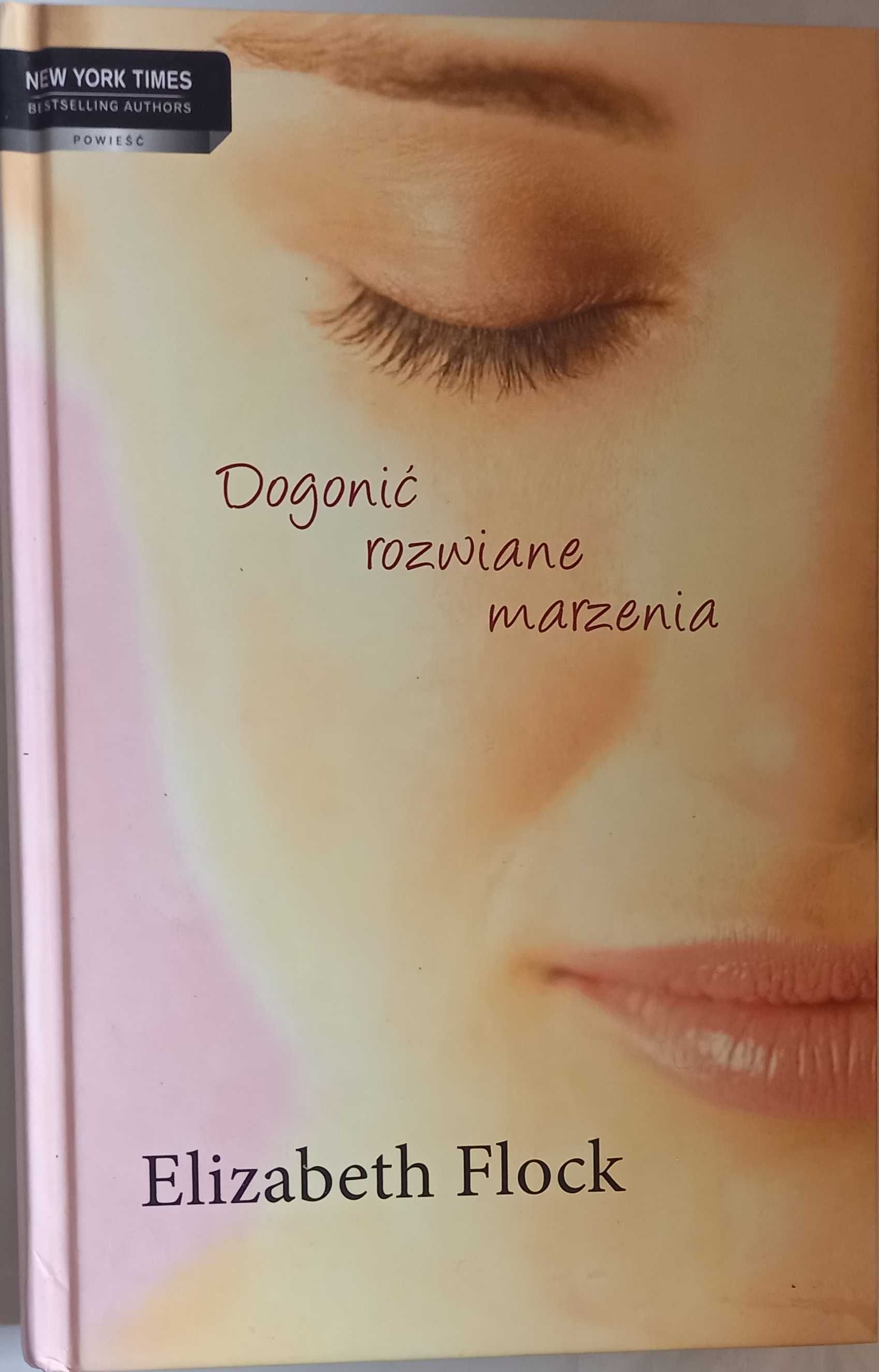 "Dogonić rozwiane marzenia" Elizabeth Flock