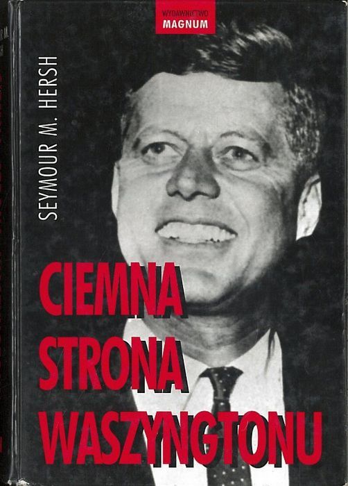 Ciemna strona Waszyngtonu, Seymour M. Hersh