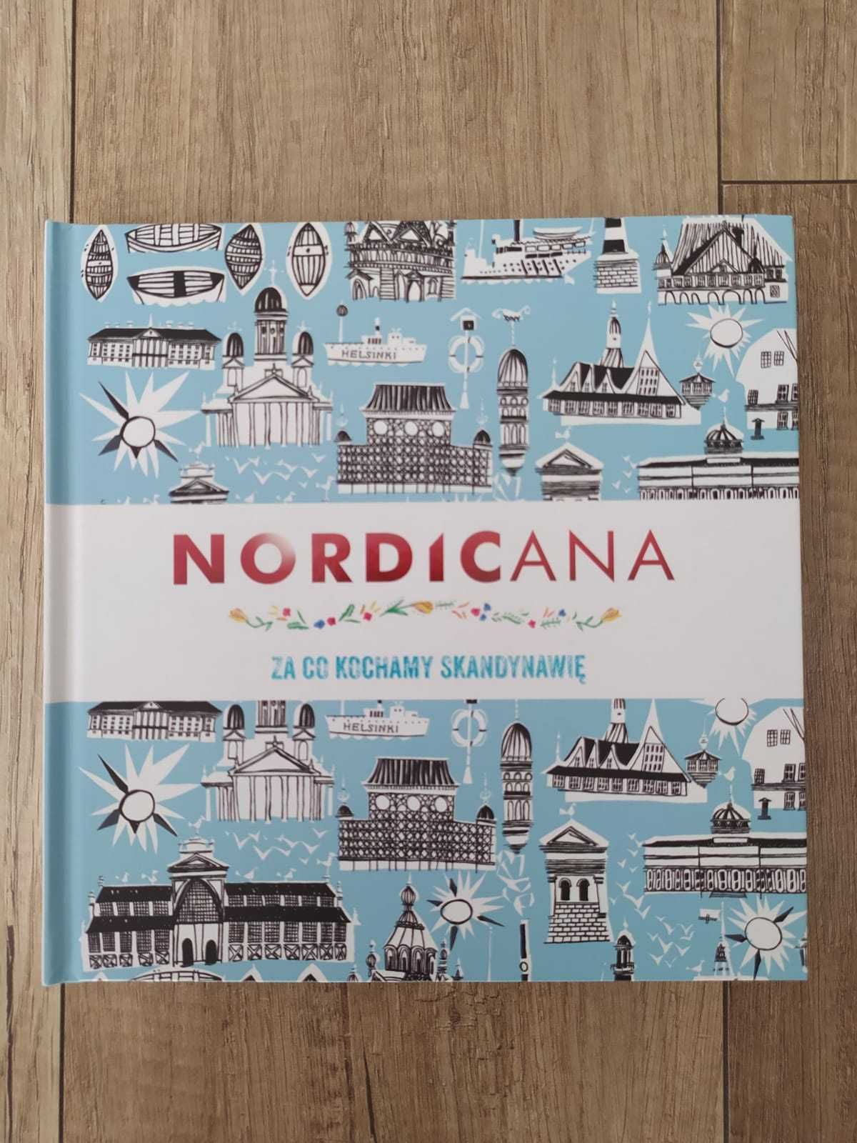 Książka "Nordicana. Za co kochamy Skandynawię"